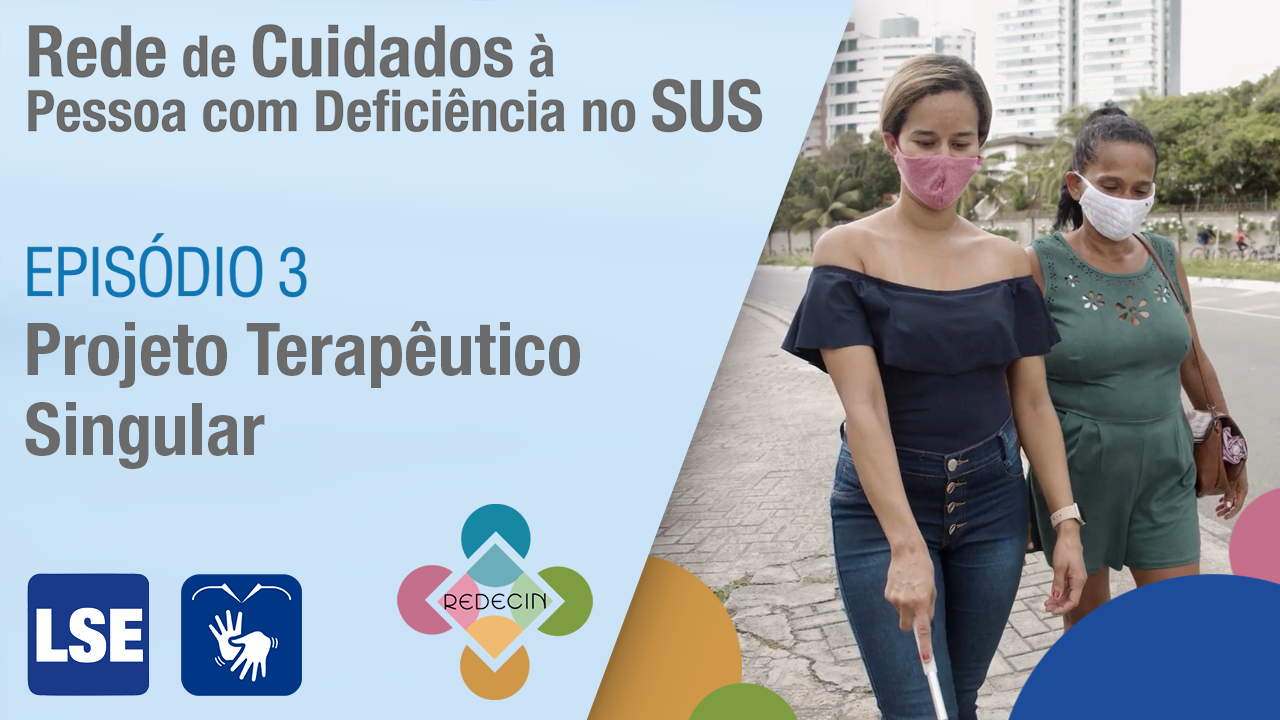 EPISÓDIO 3 - PREJETO TERAPÊUTICO E SINGULAR