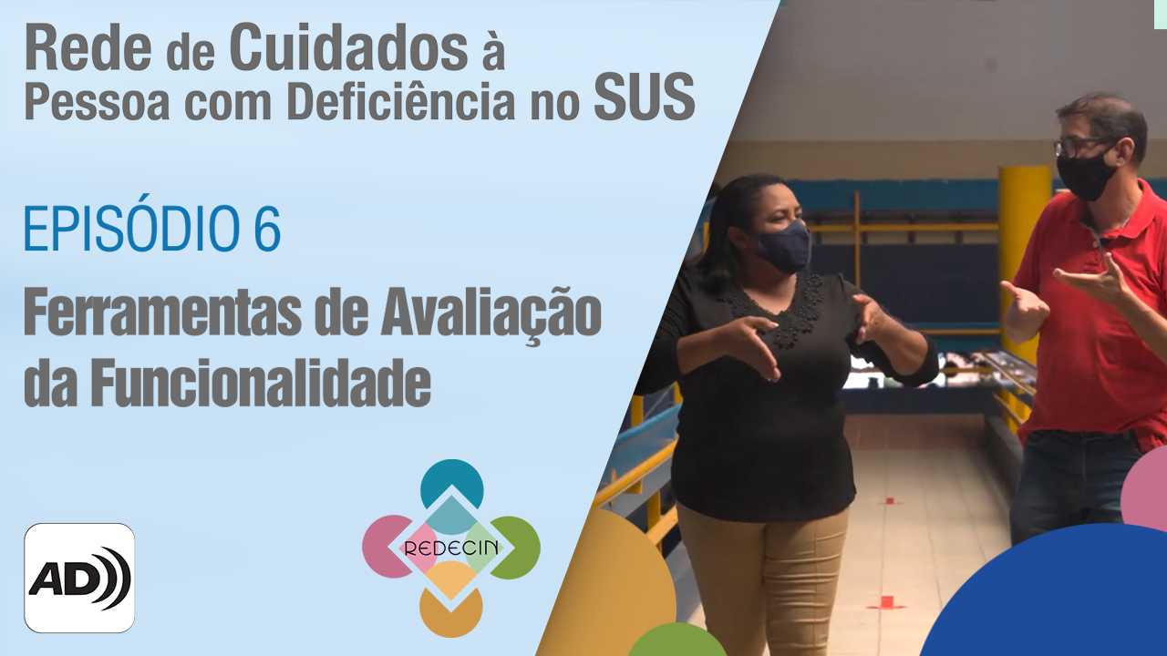 EPISÓDIO 6 - FERRAMENTA DE AVALIAÇÃO DA FUNCIONALIDADE